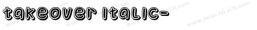 Takeover Italic字体转换